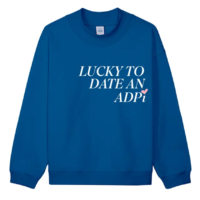 Alpha Delta Pi Lucky To Date Text Date Party Crewneck 2